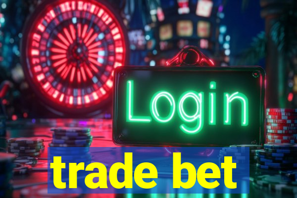 trade bet